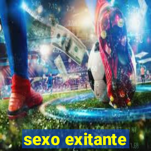 sexo exitante